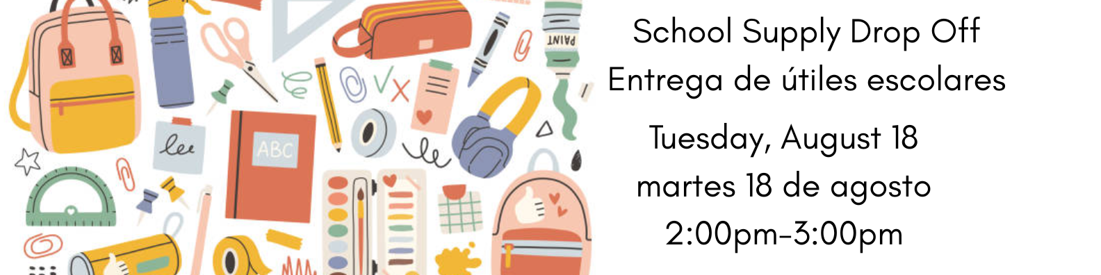 school supply drop off August 18th 2:00pm-3:00pm
